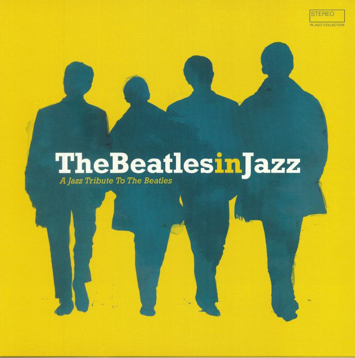 VARIOUS - The Beatles In Jazz: A Jazz Tribute To The Beatles