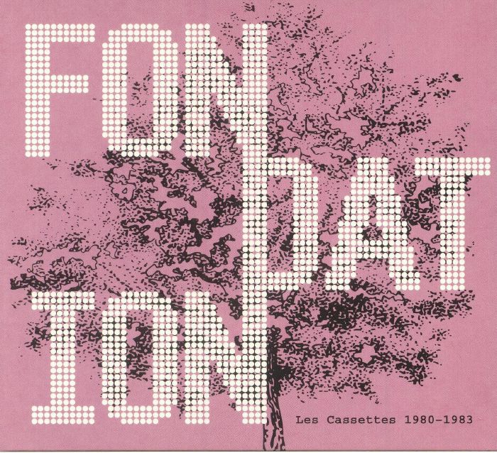 FONDATION - Les Cassettes 1980-1983