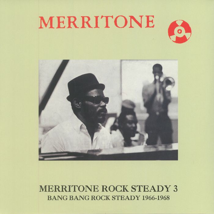 VARIOUS - Merritone Rock Steady 3: Bang Bang Rock Steady 1966-1968