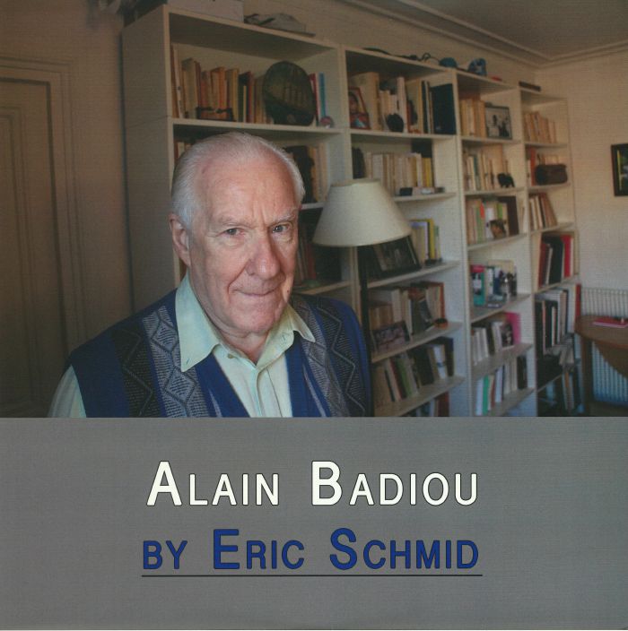 SCHMID, Eric - Alain Badiou