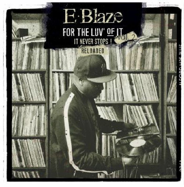 E BLAZE - For The Luv Of It: Volume 2: Reloaded Instrumentals
