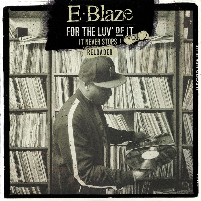 E BLAZE - For The Luv Of It Vol 2: Reloaded