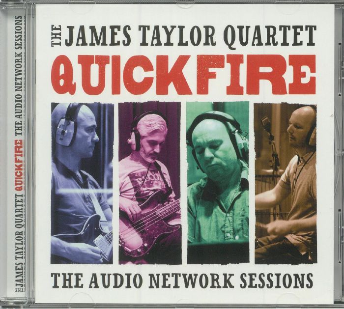 JAMES TAYLOR QUARTET, The - Quick Fire: The Audio Network Sessions