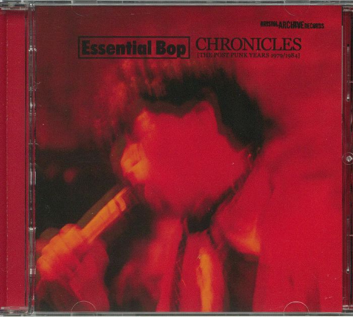ESSENTIAL BOP - Chronicles: The Post Punk Years 1979-1984