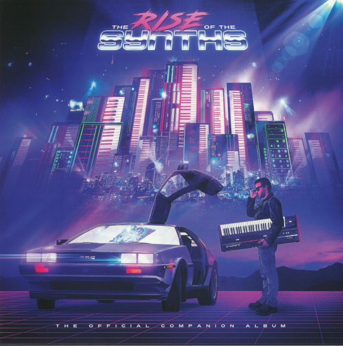 VARIOUS - The Rise Of The Synths: The Official Companion Album