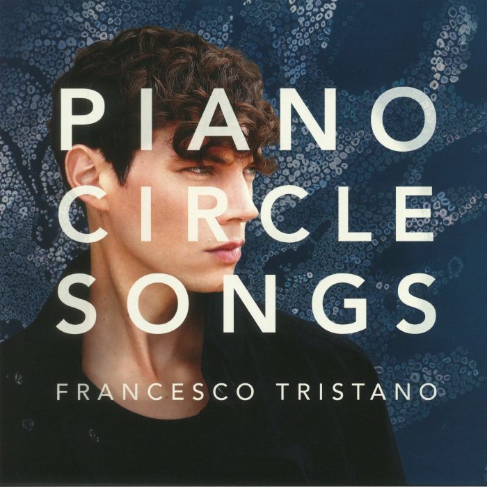 TRISTANO, Francesco - Piano Circle Songs