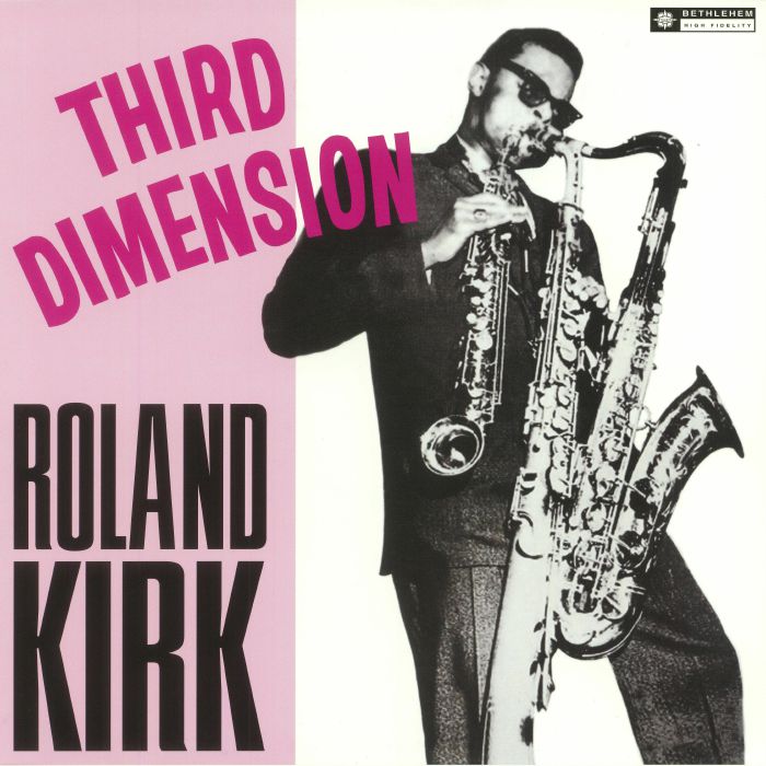 KIRK, Roland - Third Dimension (reissue)