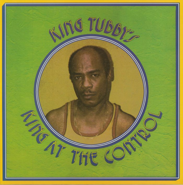 KING TUBBY'S - King At The Control