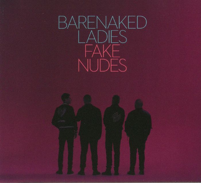 BARENAKED LADIES - Fake Nudes