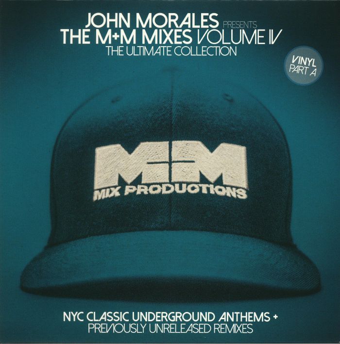 MORALES, John/VARIOUS - The M&M Mixes Volume IV: The Ultimate Collection Part A