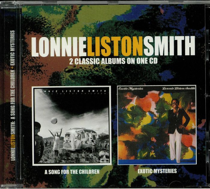LISTON SMITH, Lonnie - A Song For The Children/Exotic Mysteries