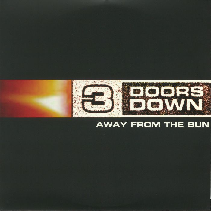 3 DOORS DOWN - Away From The Sun (reissue)