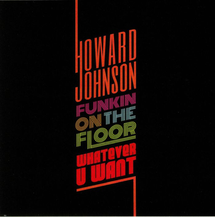 JOHNSON, Howard - Whatever U Want