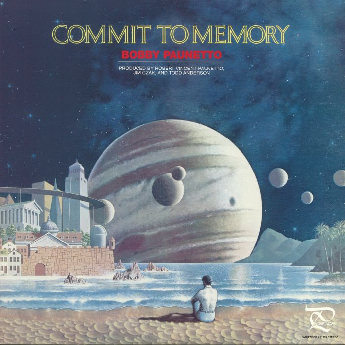 PAUNETTO, Bobby - Commit To Memory