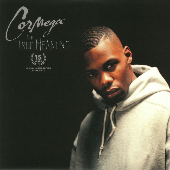 CORMEGA - The True Meaning: 15 Year Anniversary Edition