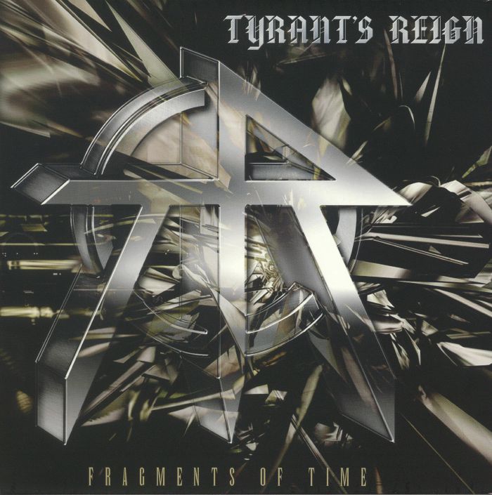 TYRANT'S REIGN - Fragments Of Time