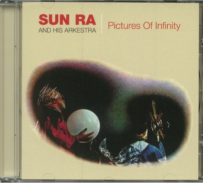 SUN RA & HIS ARKESTRA - Pictures Of Infinity