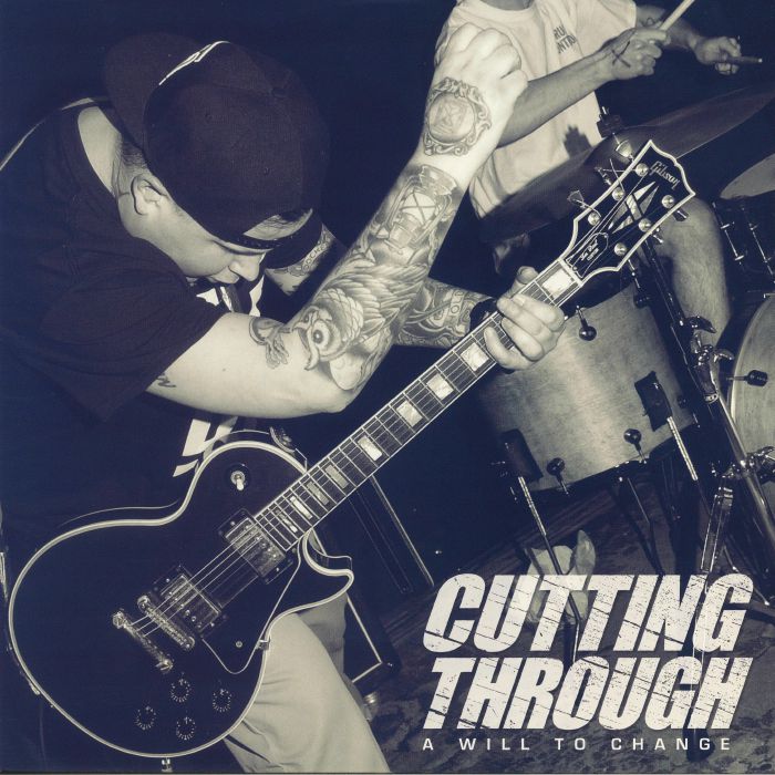 CUTTING THROUGH - A Will To Change