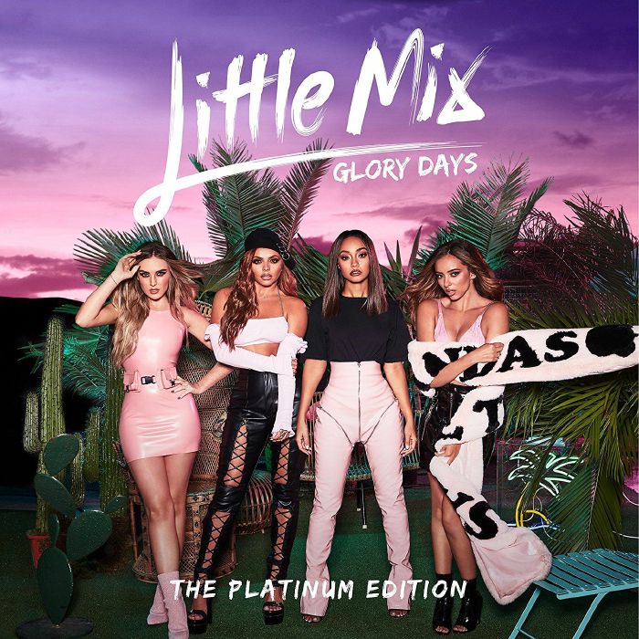 LITTLE MIX - Glory Days: Platinum Edition