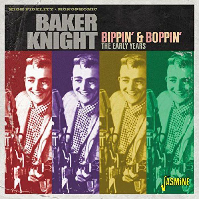 KNIGHT, Baker - Bippin & Boppin The Early Years