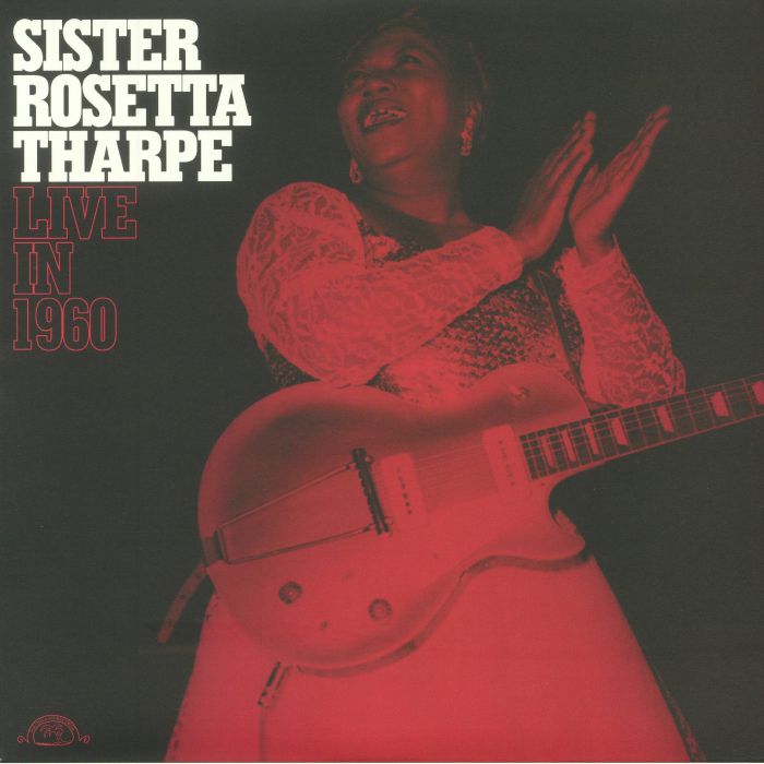 SISTER ROSETTA THARPE - Live In 1960