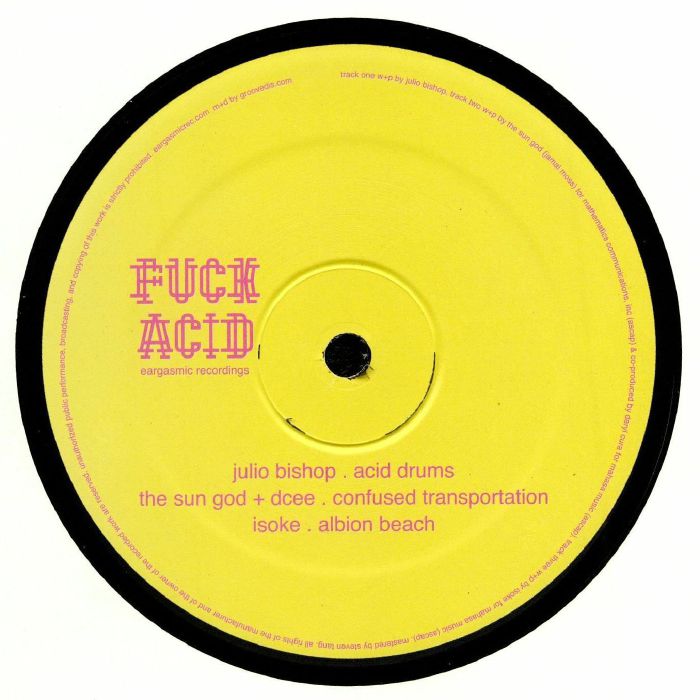 BISHOP, Julio/THE SUN GOD/DCEE/ISOKE - Fuck Acid Part One
