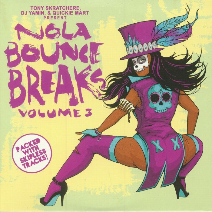 TONY SKRATCHERE/DJ YAMIN/QUICKIE MART - Nola Bounce Breaks Volume 3