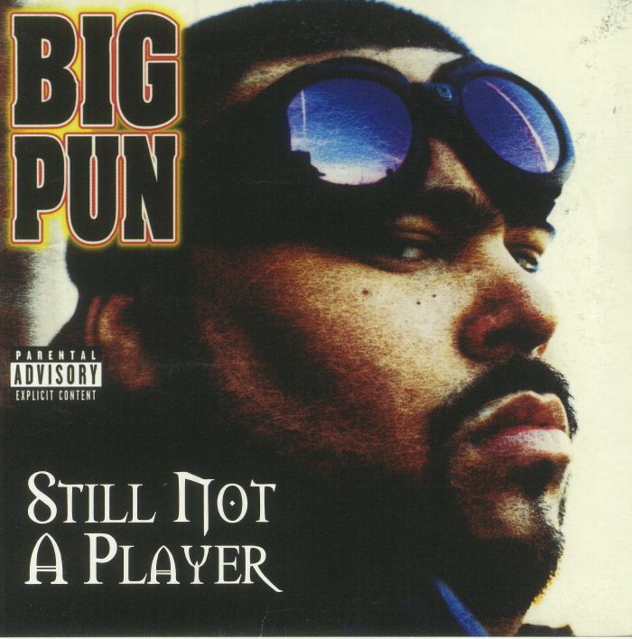 BIG PUN - Still Not A Player