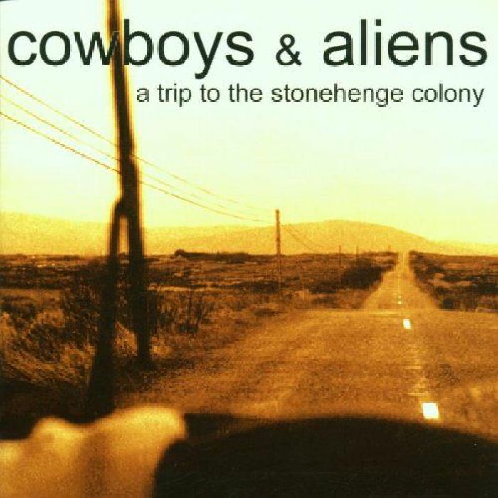 COWBOYS & ALIENS - A Trip To The Stonehenge Colony
