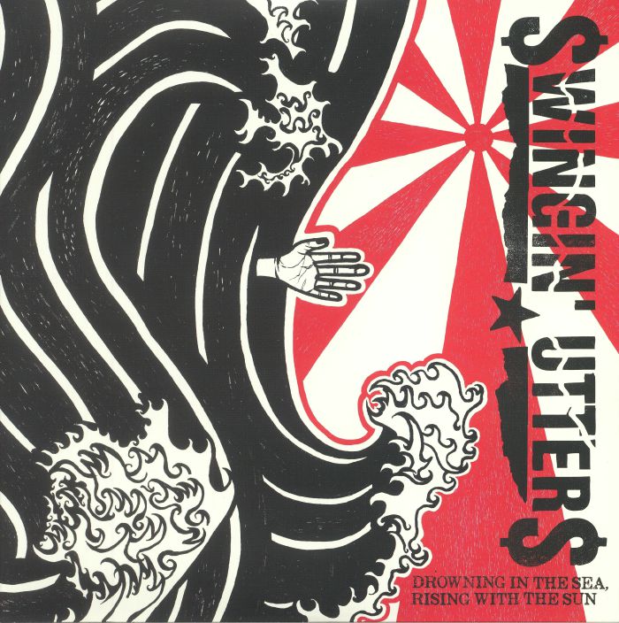 swingin utters - drowning in the sea rising with the sun