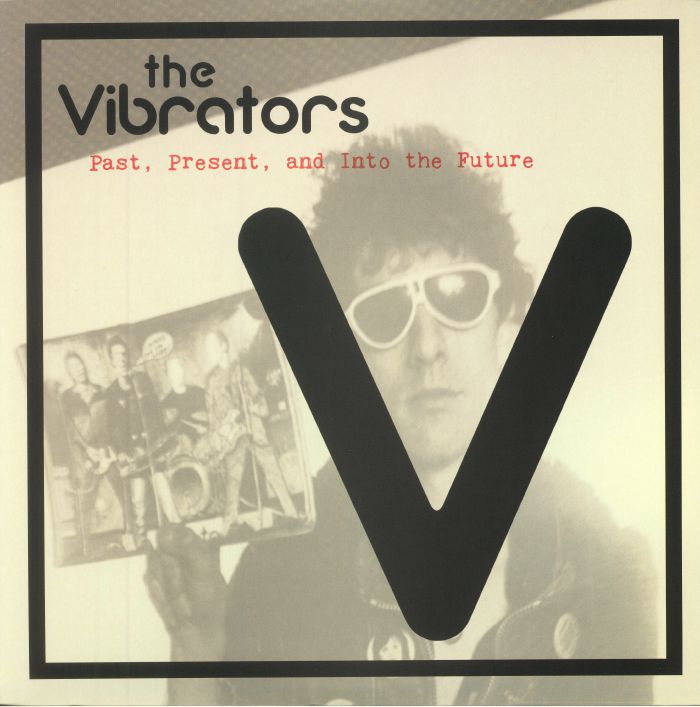 VIBRATORS, The - Past Present & Into The Future