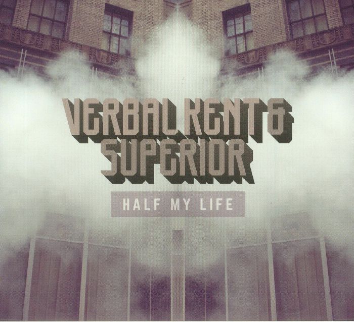 VERBAL KENT/SUPERIOR - Half My Life