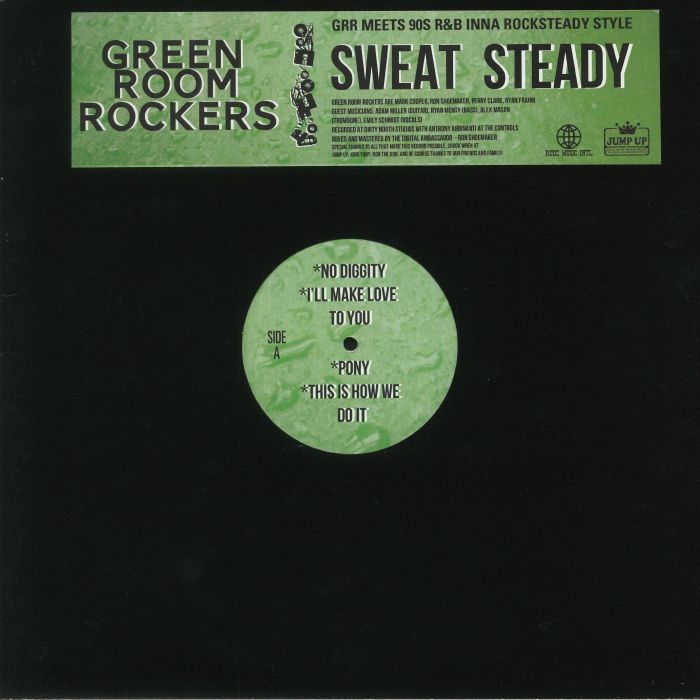 GREEN ROOM ROCKERS - Sweat Steady