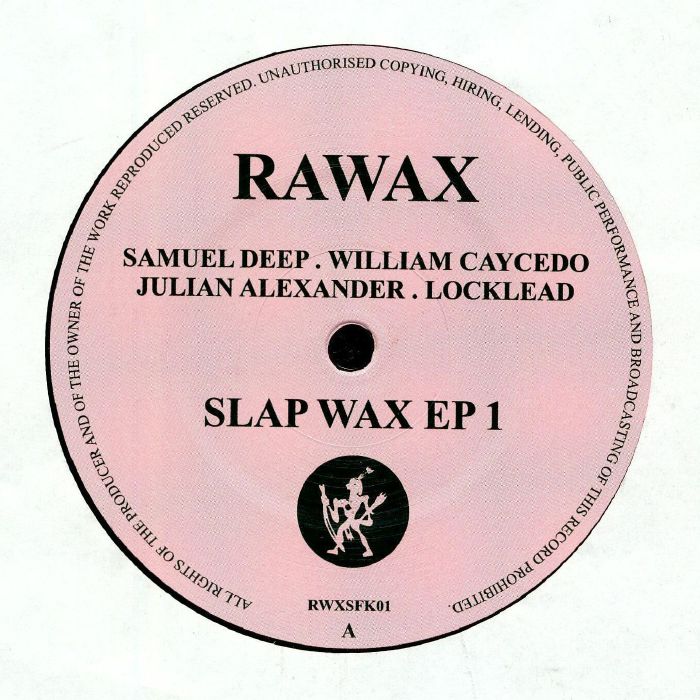 SAMUEL DEEP/WILLIAM CAYCEDO/LOCKLEAD/JULIAN ALEXANDER - Slap Wax 1