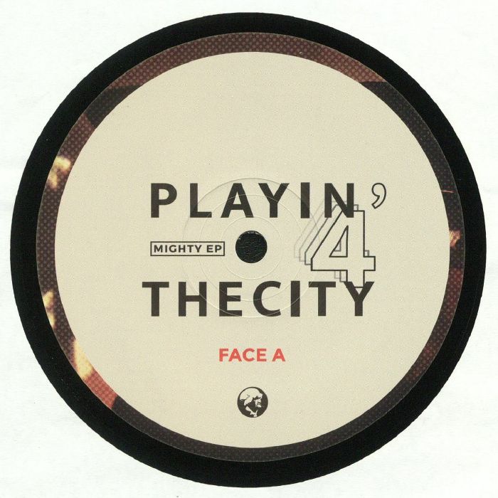 PLAYIN' 4 THE CITY - Mighty EP