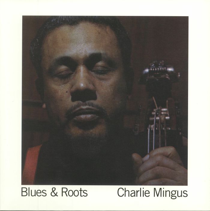 MINGUS, Charles - Blues & Roots