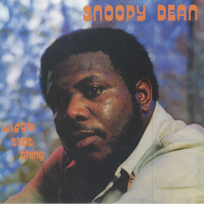 SNOOPY DEAN - Wiggle That Thing (reissue)