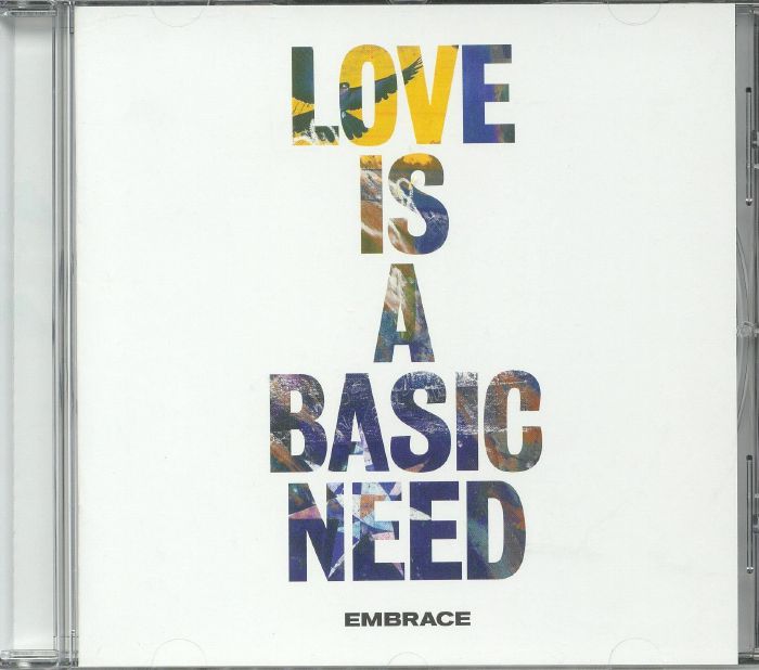 EMBRACE - Love Is A Basic Need