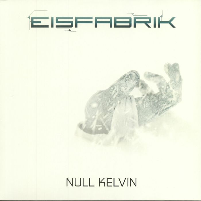 EISFABRIK - Null Kelvin