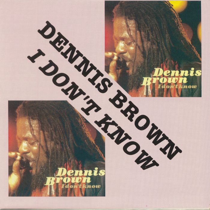 BROWN, Dennis - I Don't Know (reissue)