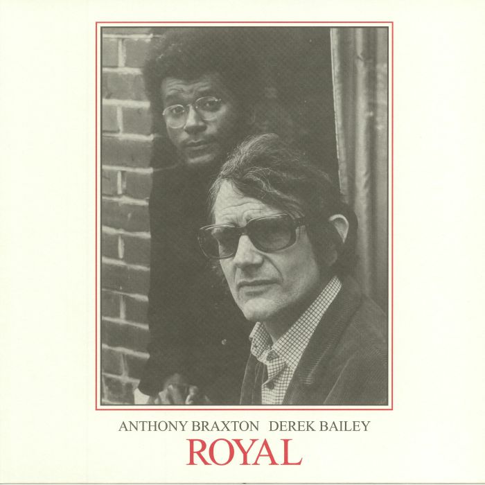 BRAXTON, Anthony/DEREK BAILEY - Royal (reissue)