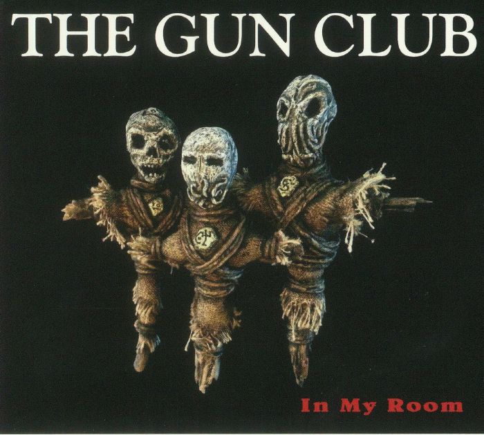 GUN CLUB, The - In My Room