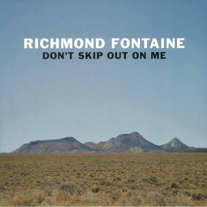 RICHMOND FONTAINE - Don't Skip Out On Me