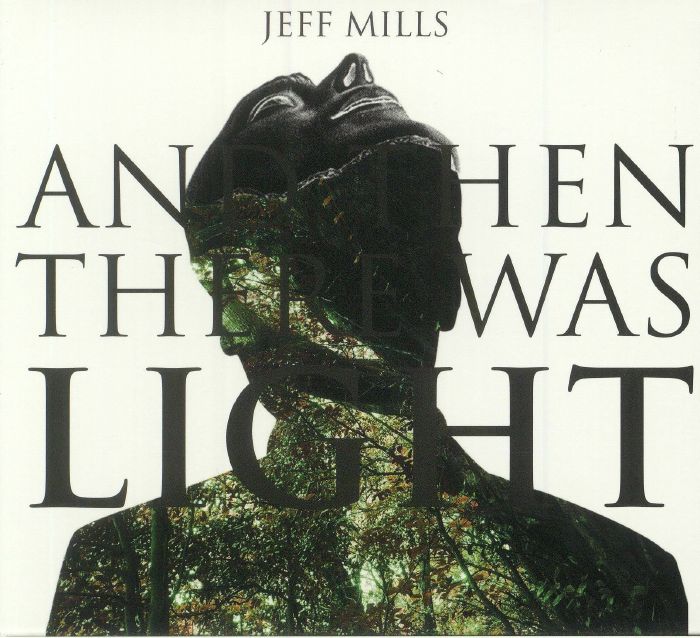 MILLS, Jeff - And Then There Was Light (Soundtrack)