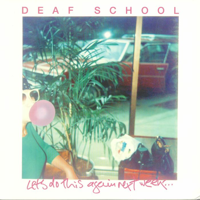 DEAF SCHOOL - Let's Do This Again Next Week