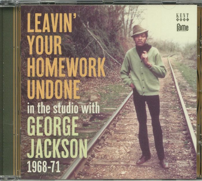 JACKSON, George - Leavin' Your Homework Undone: In The Studio With George Jackson 1968-71