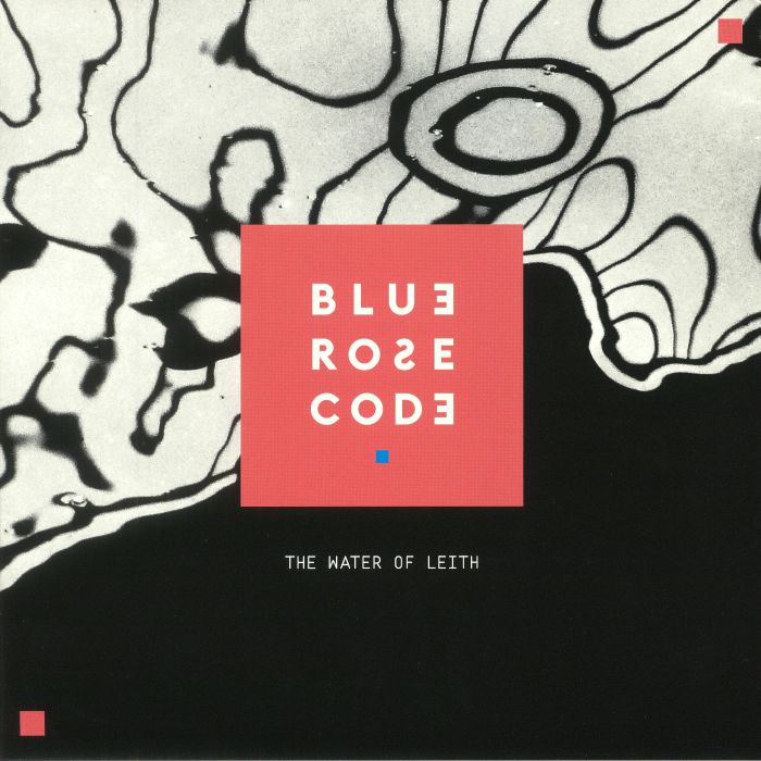 BLUE ROSE CODE - The Water Of Leith