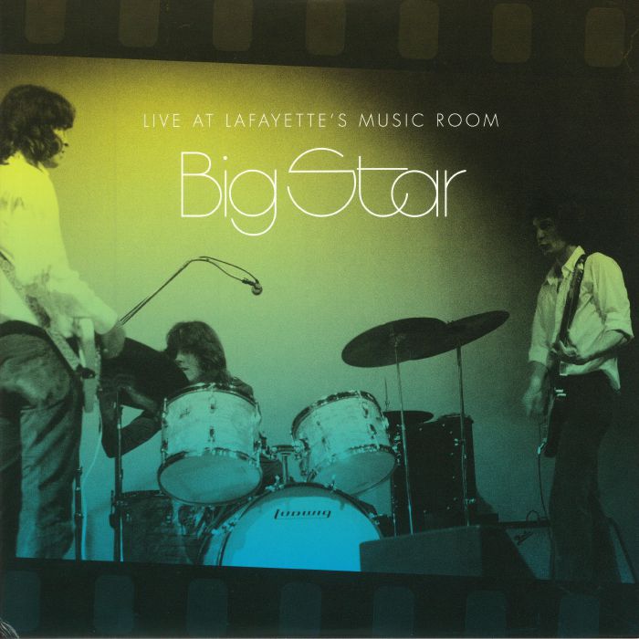 BIG STAR - Live At Lafayette's Music Room (remastered)