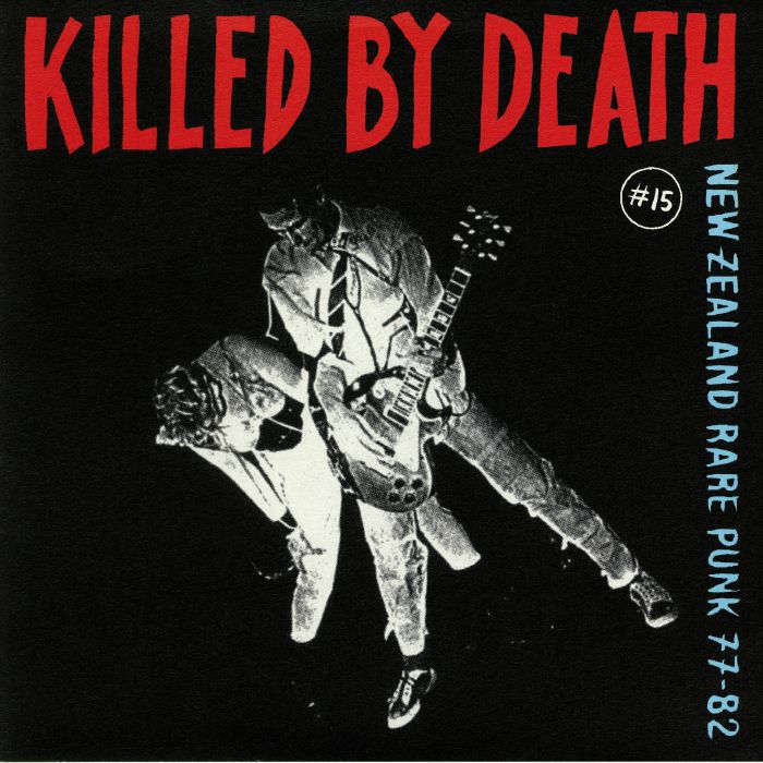 VARIOUS - Killed By Death #15: New Zealand Rare Punk 77-82