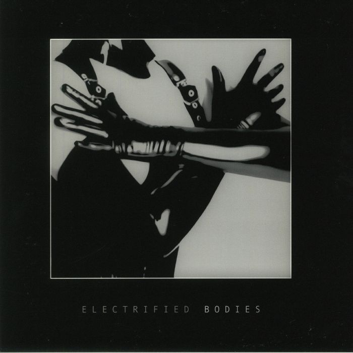 VARIOUS - Electrified Bodies